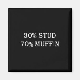 30% Stud 70% Muffin Funny Valentine Redewendungen Magnet