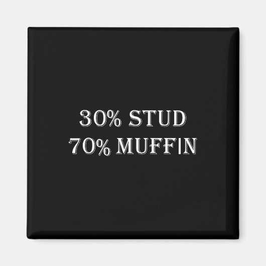 30% Stud 70% Muffin Funny Valentine Redewendungen Magnet (Vorne)