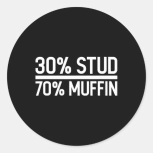 30% Stud 70% Muffin Funny - Vatertag Verkauf Runder Aufkleber