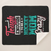 30.Tough Enough to be a Hockey Mom Crazy Enough To Sherpadecke (Vorderseite (Horizontal))