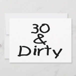 30 und Dirty