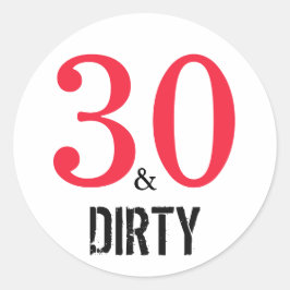 30 und Dirty | Typografie 30. Geburtstag Runder Aufkleber