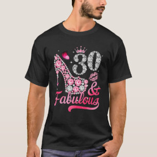 30 und fabelhafte High Heel Frauen 30. Geburtstag T-Shirt