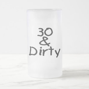 30 und schmutzig mattglas bierglas