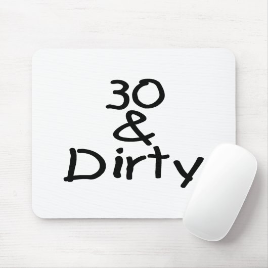 30 und schmutzig mousepad (Mit Mouse)