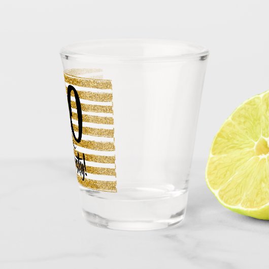 30 und Thirsty Gold Imitate Glitzer Custom Schnapsglas (Rechts)