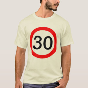 30 Verkehrsschild-Höchstgeschwindigkeit T-Shirt