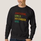 30 Years Old  Awesome Since December 1992 30th Bir Sweatshirt (Vorderseite)