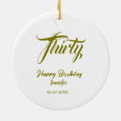 30th birthday add name date year gold template thi keramik ornament (Hinten)