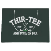 30th Birthday Gift 30th Thir-Tee Still On Par Dad Große Geschenktüte (Vorderseite)