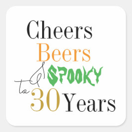30th Birthday Halloween Spooky Cheers Beers Party Quadratischer Aufkleber