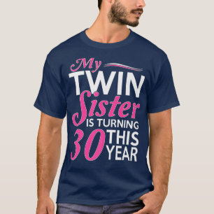 30th Birthday Ohrfeige für Twin Sisters Funny Birt T-Shirt