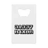 31337 H4X0R KREDITKARTEN FLASCHENÖFFNER (Vorderseite)