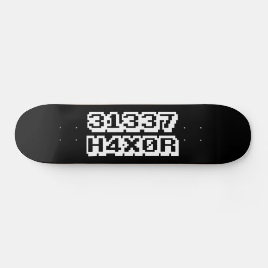31337 H4X0R SKATEBOARD (Horizontal)