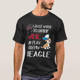 315 trinken Sie Wein und spielen Sie mit meinem Be T-Shirt