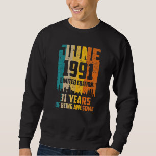 31. Geburtstag 31 Jahre Phantastisch seit Juni 199 Sweatshirt