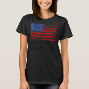 31. Geburtstag - Amerika wird seit 1991 großartig T-Shirt