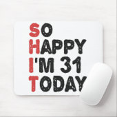 31. Geburtstag So glücklich bin ich heute 31 Gesch Mousepad (Mit Mouse)