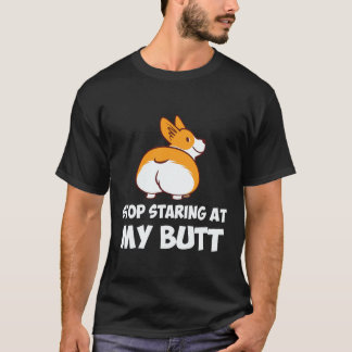 31 Hör auf, meinen Hintern anzustarren Corgi T-Shirt