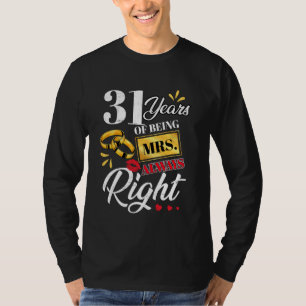 31 Jahre als Frau immer Richtige Funny Paare Ann T-Shirt