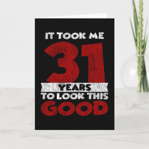 31 Jahre alt hat mich zum 31. Geburtstag gut ausse Karte