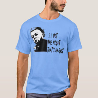 31 OCT the night that i harvest halloween horror T-Shirt