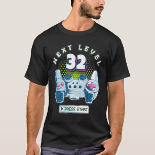 32. Geburtstag Gamer Next Level 32 Gaming Controll T-Shirt