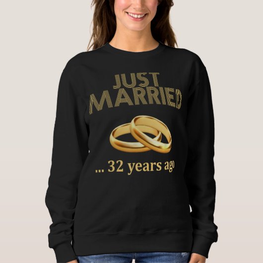 32. Hochzeitstag nur 32 Jahre alt verheiratet Sweatshirt (Vorderseite)
