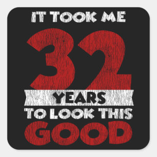 32 Jahre alt hat mich zum 32. Geburtstag gut ausse Quadratischer Aufkleber