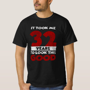 32 Jahre alt hat mich zum 32. Geburtstag gut ausse T-Shirt