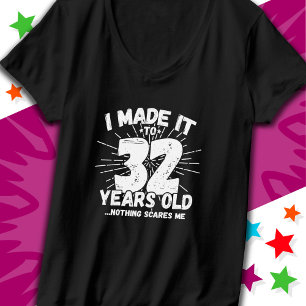 32 Jahre alt Sarcastic Meme Funny 32. Geburtstag T-Shirt