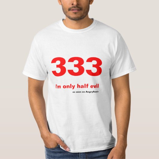 333 - Ich bin nur halbes Übel T-Shirt (Vorderseite)