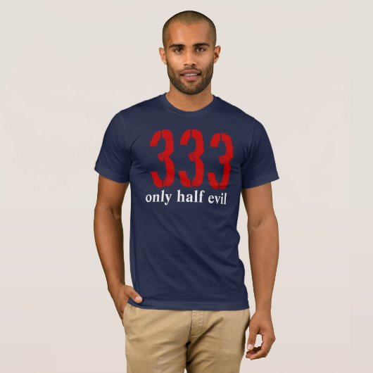 333, nur halb böse T-Shirt (Vorne ganz)
