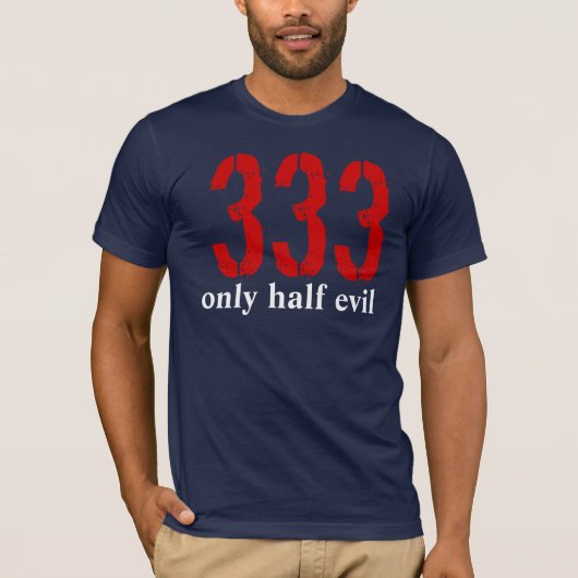 333, nur halb böse T-Shirt (Vorderseite)