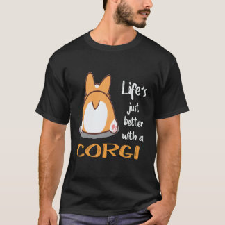 33 Das Leben ist einfach besser mit einem Corgi T-Shirt