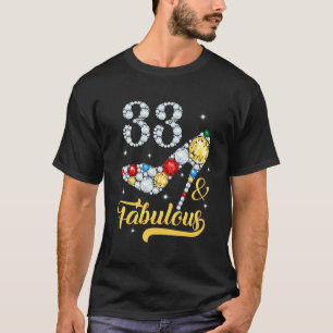 33 & Fabulous 33. Geburtstag High Heels Shoes 33 Y T-Shirt