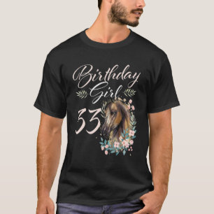33. Geburtstag Mädchen Pferd 33 Jahre alt Bday T-Shirt