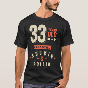 33 Jahre alt - 33. Geburtstagsgeschenk T-Shirt