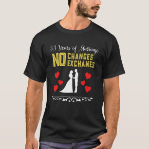 33 Jahre Eheschließung keine Rückerstattungsgeschä T-Shirt