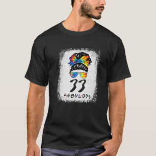 33Rd Geburtstag Fabulous Girl Gefärbte Krawatte Me T-Shirt