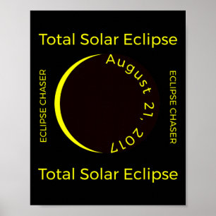 #34; Eklipse Chaser#34; Gesamtsolareklipse Aug 201 Poster