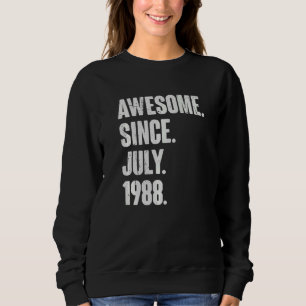 34. Geburtstag Phantastisch seit Juli 1988 Sweatshirt
