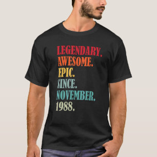 34th Birthday Legendary Epic Awesome Since Novembe T-Shirt