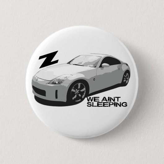 350Z Aint Schlafen Button (Vorderseite)