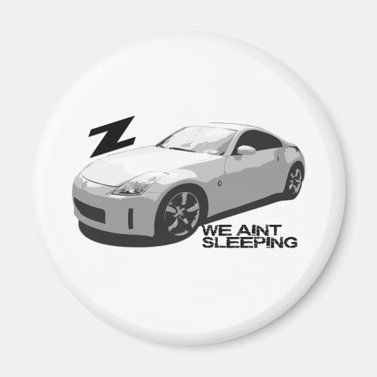 350Z Aint schlafen Magnet (Vorne)