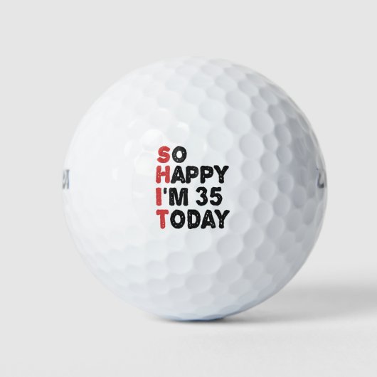 35. Geburtstag So glücklich bin ich heute 35 Gesch Golfball (Vorderseite)