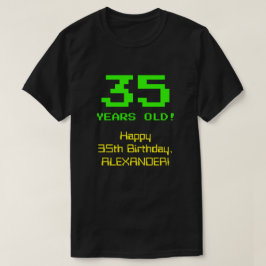 35. Geburtstag: Spaß, 8-Bit-Look, Nerdy / Geeky "3 T-Shirt