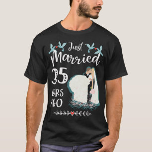 35. Hochzeitstag - Erst vor 35 Jahren geheiratet T-Shirt