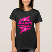 35 & Hot Buy Me A Shot Birthday Shirt für Frauen (Vorderseite)