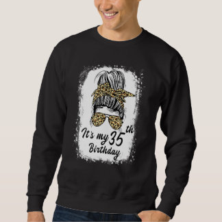 35 Jahre alt Messy Bun ist mein 35. Geburtstag Sweatshirt